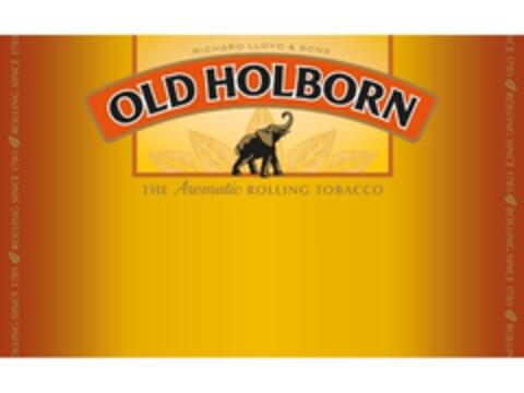 OLD HOLBORN THE AROMATIC ROLLING TOBACCO RICHARD LLOYD & SONS ROLLING SINCE 1785 Logo (EUIPO, 10.09.2013)