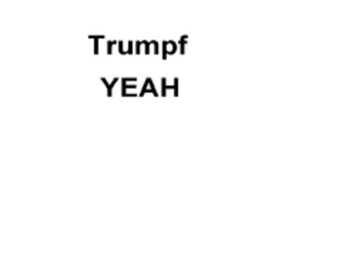 Trumpf 
YEAH Logo (EUIPO, 18.10.2013)