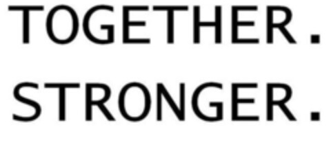 TOGETHER. STRONGER. Logo (EUIPO, 30.04.2015)