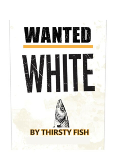 WANTED WHITE BY THIRSTY FISH Logo (EUIPO, 19.09.2019)