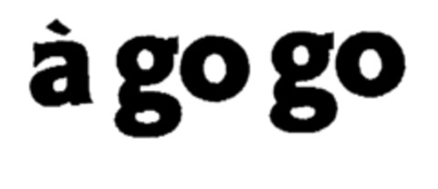 à go go Logo (EUIPO, 26.09.2002)
