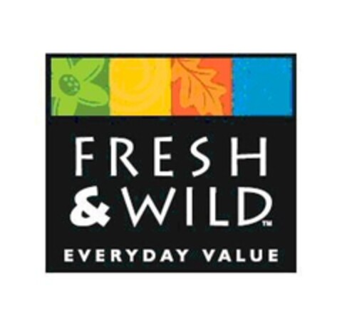 FRESH & WILD EVERYDAY VALUE Logo (EUIPO, 13.05.2009)