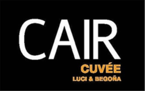 CAIR CUVEE LUCI & BEGOÑA Logo (EUIPO, 03/26/2013)