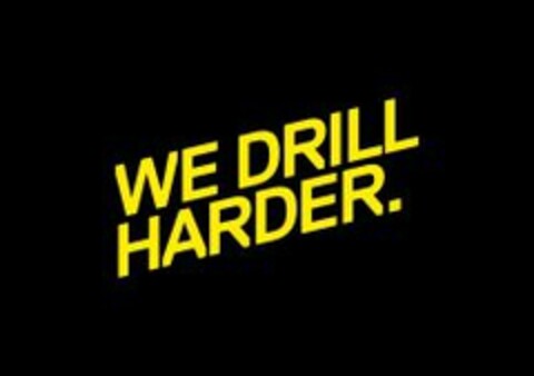 WE DRILL HARDER Logo (EUIPO, 28.08.2014)