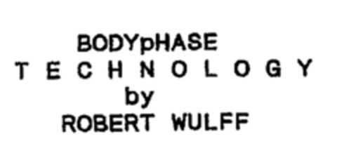 BODYpHASE T E C H N O L O G Y by ROBERT WULFF Logo (EUIPO, 10.10.1996)