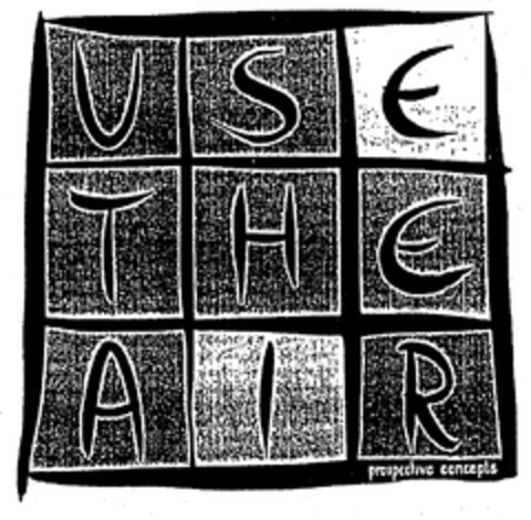 USE THE AIR prospective concepts Logo (EUIPO, 06.11.1998)