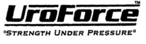 UroForce "STRENGTH UNDER PRESSURE" Logo (EUIPO, 08.03.2000)