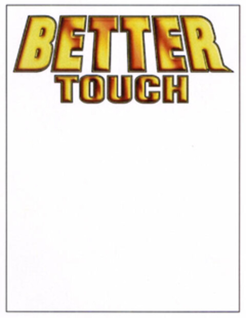 BETTER TOUCH Logo (EUIPO, 06.08.2007)