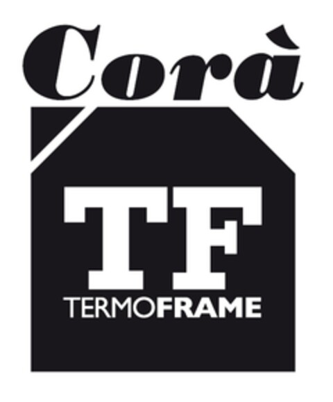 Corà TF TERMOFRAME Logo (EUIPO, 10.05.2012)