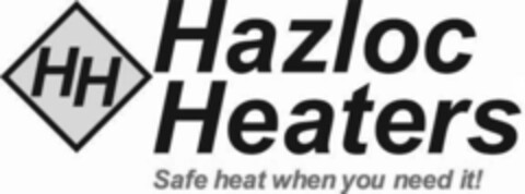 HH Hazloc Heaters Safe heat when you need it ! Logo (EUIPO, 17.06.2016)