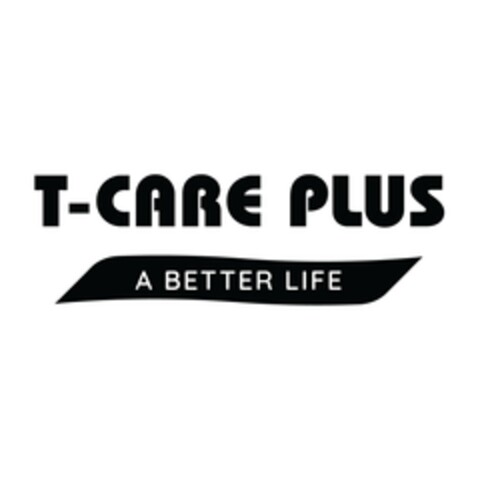 T-CARE PLUS A BETTER LIFE Logo (EUIPO, 24.10.2022)