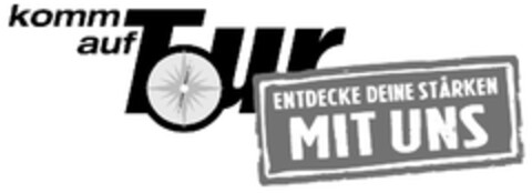 komm auf Tour ENTDECKE DEINE STÄRKEN MIT UNS Logo (EUIPO, 23.09.2011)