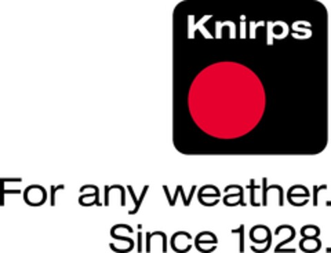 Knirps
For any weather. 
Since 1928. Logo (EUIPO, 09/02/2013)