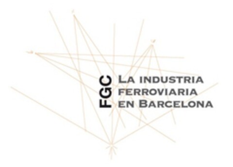 LA INDUSTRIA FERROVIARIA EN BARCELONA Logo (EUIPO, 07.05.2014)