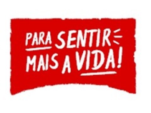 PARA SENTIR MAIS A VIDA! Logo (EUIPO, 15.03.2018)
