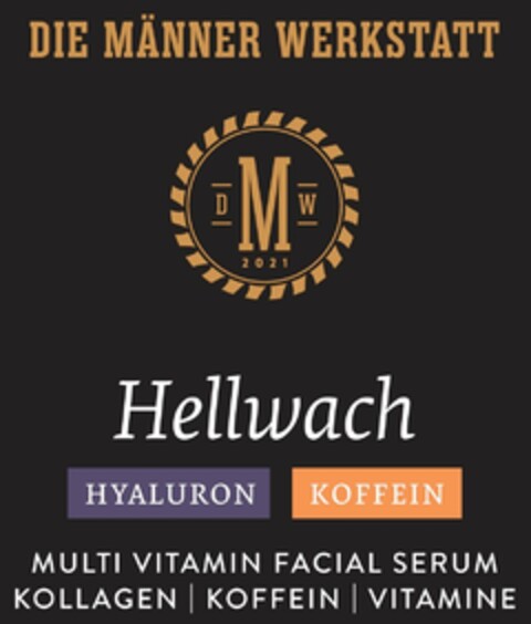 Hellwach DIE MÄNNER WERKSTATT DMW 2021 HYALURON KOFFEIN MULTI VITAMIN FACIAL SERUM KOLLAGEN KOFFEIN VITAMINE Logo (EUIPO, 05.10.2023)