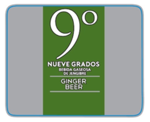 9° NUEVE GRADOS BEBIDA GASEOSA DE JENGIBRE GINGER BEER Logo (EUIPO, 10/28/2019)