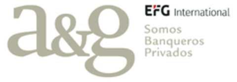 A&G EFG INTERNATIONAL SOMOS BANQUEROS PRIVADOS Logo (EUIPO, 11/02/2018)