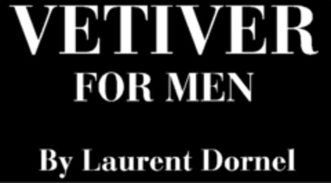 VETIVER FOR MEN By Laurent Dornel Logo (EUIPO, 02.10.2007)