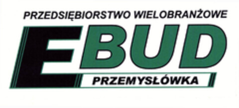 PRZEDSIĘBIORSTWO WIELOBRANŻOWE EBUD PRZEMYSŁÓWKA Logo (EUIPO, 05.04.2011)