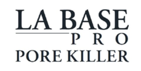 LA BASE PRO PORE KILLER Logo (EUIPO, 20.02.2013)