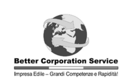 Better Corporation Service Impresa Edile - Grandi Competenze e Rapidità ! Logo (EUIPO, 27.04.2023)