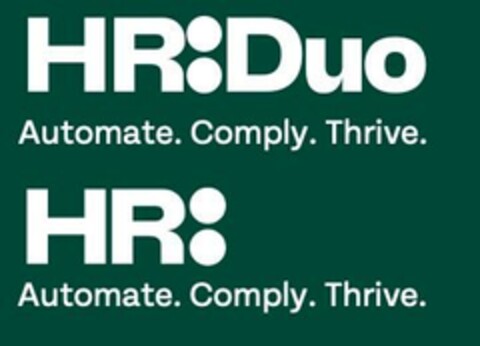 HR:Duo Automate. Comply. Thrive. HR: Automate. Comply. Thrive. Logo (EUIPO, 27.04.2023)