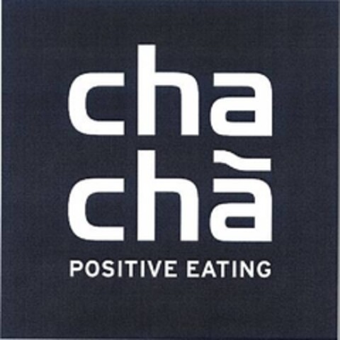 cha chà POSITIVE EATING Logo (EUIPO, 04/16/2009)