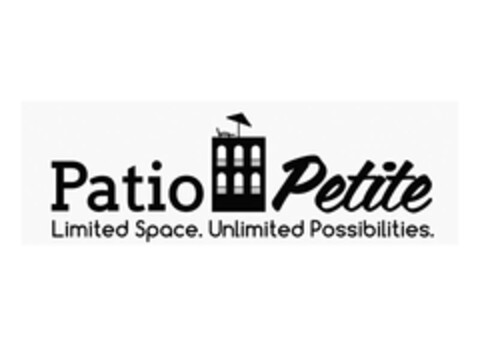 PATIO PETITE LIMITED SPACE. UNLIMITED POSSIBILITIES. Logo (EUIPO, 19.07.2013)