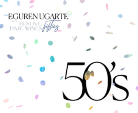 EGUREN UGARTE FESTIVE TIME WINES FIFTIES 50'S Logo (EUIPO, 07.04.2022)
