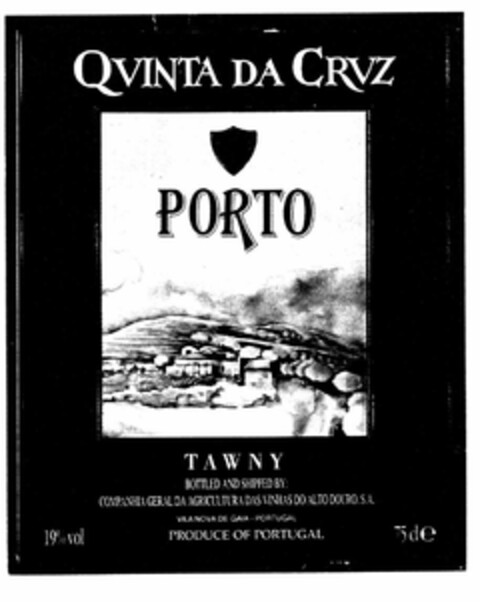 QUINTA DA CRUZ PORTO TAWNY BOTTLED AND SHIPPED BY: COMPANHIA GERAL DA AGRICULTURA DAS VINHAS DO ALTO DOURO, S.A. VILA NOVA DE GAIA - PORTUGAL 19% PRODUCE OF PORTUGAL 75 cl e Logo (EUIPO, 03.12.1996)