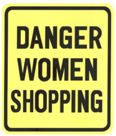 DANGER WOMEN SHOPPING Logo (EUIPO, 27.01.2004)