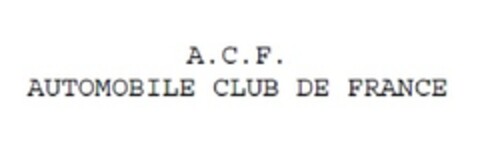 A.C.F.
AUTOMOBILE CLUB DE FRANCE Logo (EUIPO, 27.02.2013)