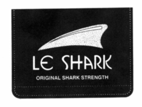 LE SHARK ORIGINAL SHARK STRENGTH Logo (EUIPO, 03.05.1996)