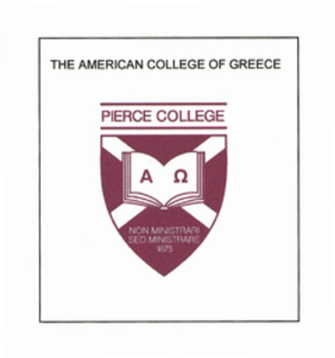 THE AMERICAN COLLEGE OF GREECE PIERCE COLLEGE Α Ω NON MINISTRARI SED MINISTRARE 1875 Logo (EUIPO, 04/13/2006)