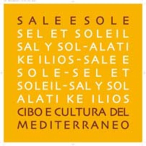 SALE E SOLE SEL ET SOLEIL SAL Y SOL - ALATI KE ILIOS - SALE E SOLE - SAL Y SOL ALATI KE ILIOS CIBO E CULTURA DEL MEDITERRANEO Logo (EUIPO, 05.02.2007)