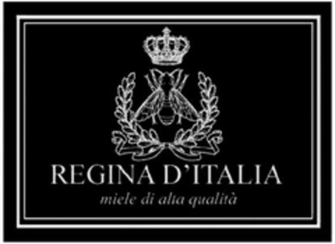 REGINA D'ITALIA 
miele di alta qualità Logo (EUIPO, 16.09.2010)