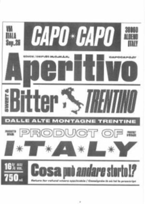 CAPO CAPO APERITIVO SWEET & BITTER TRENTINO DALLE ALTE MONTAGNE TRENTINE PRODUCT OF ITALY COSA PUO' ANDARE STORTO!? Logo (EUIPO, 03/28/2017)