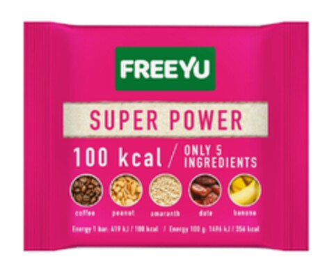 FREEYU SUPER POWER 100 kcal ONLY 5 INGREDIENTS coffee peanut amaranth date banana Logo (EUIPO, 20.06.2018)