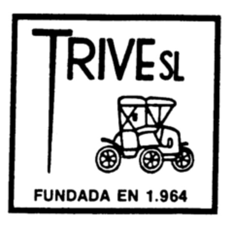 TRIVE SL FUNDADA EN 1.964 Logo (EUIPO, 05/23/1997)