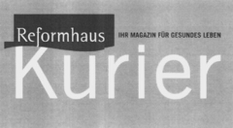Reformhaus Kurier IHR MAGAZIN FÜR GESUNDES LEBEN Logo (EUIPO, 28.02.2005)