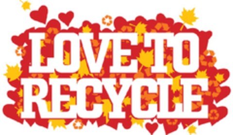 LOVE TO RECYCLE Logo (EUIPO, 16.12.2009)