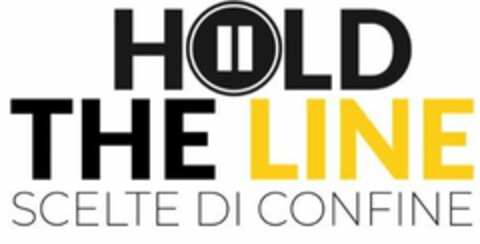 HOLD THE LINE SCELTE DI CONFINE Logo (EUIPO, 09/29/2020)