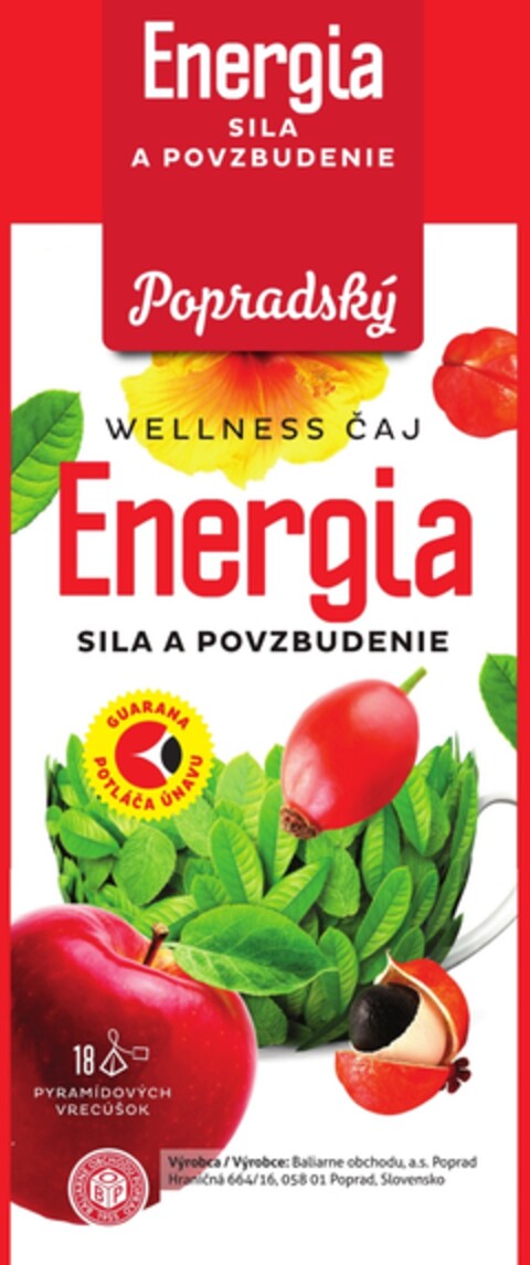 Popradský WELLNESS ČAJ Energia SILA A POVZBUDENIE GUARANA POTLÁČA ÚNAVU 18 PYRAMÍDOVÝCH VRECÚŠOK Výrobca/Výrobce: Baliarne obchodu, a.s. Poprad, Hraničná 664/16, 058 01 Poprad, Slovensko Logo (EUIPO, 25.02.2019)