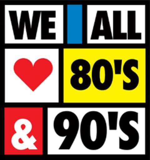 WE ALL LOVE 80´S & 90'S Logo (EUIPO, 04/20/2017)