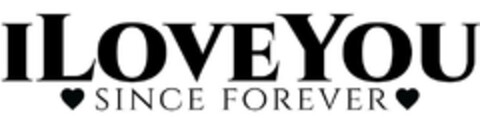 I LOVE YOU SINCE FOREVER Logo (EUIPO, 21.10.2020)