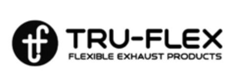 tf TRU-FLEX FLEXIBLE EXHAUST PRODUCTS Logo (EUIPO, 17.10.2014)