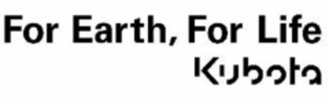 For Earth, For Life Kubota Logo (EUIPO, 08.06.2020)