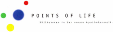 POINTS OF LIFE Willkommen in der neuen Apothekenwelt. Logo (EUIPO, 08/31/1999)