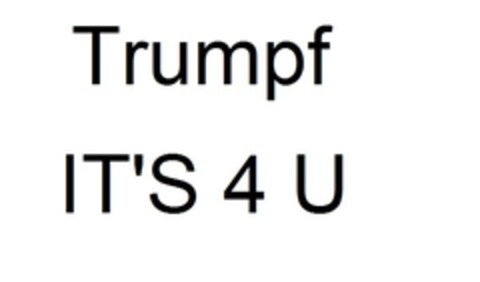 Trumpf IT'S 4 U Logo (EUIPO, 04.06.2014)